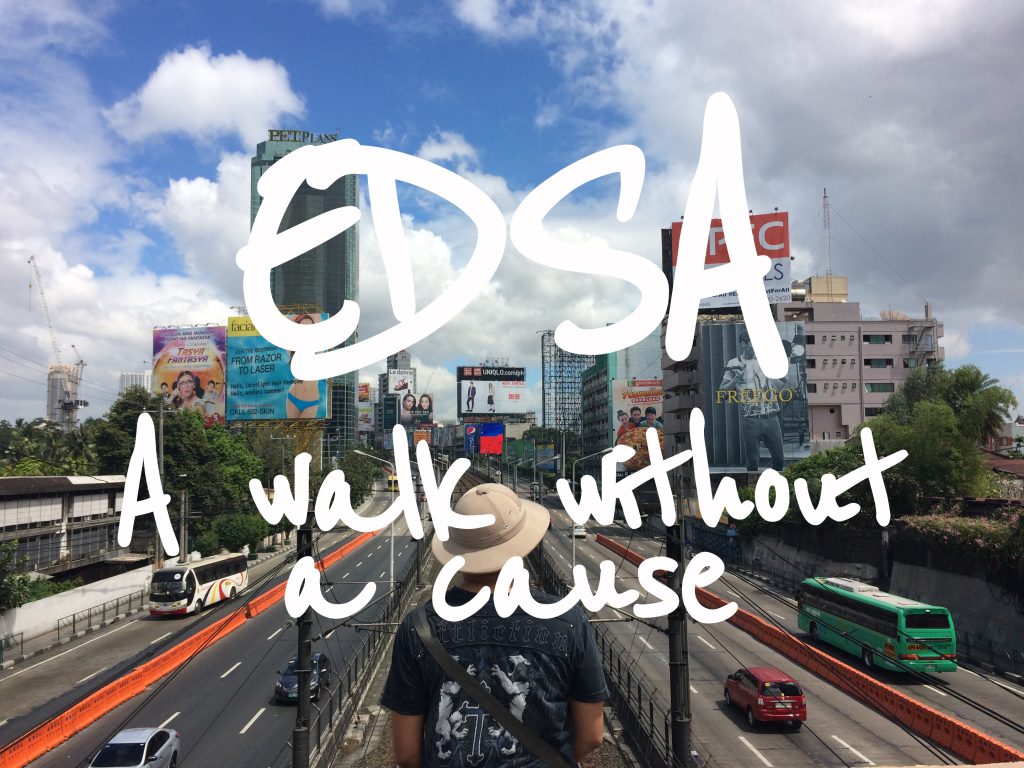 A Walk Without A Cause - EDSA - Epifanio de los Santos Avenue