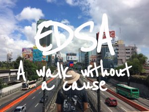 A Walk Without A Cause - EDSA - Epifanio de los Santos Avenue
