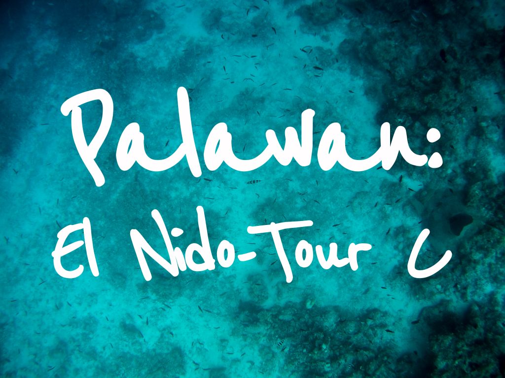 Palawan: El Nido - Island Hopping Tour C (Travel Guide)