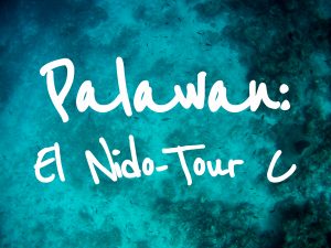 Palawan: El Nido - Island Hopping Tour C (Travel Guide)