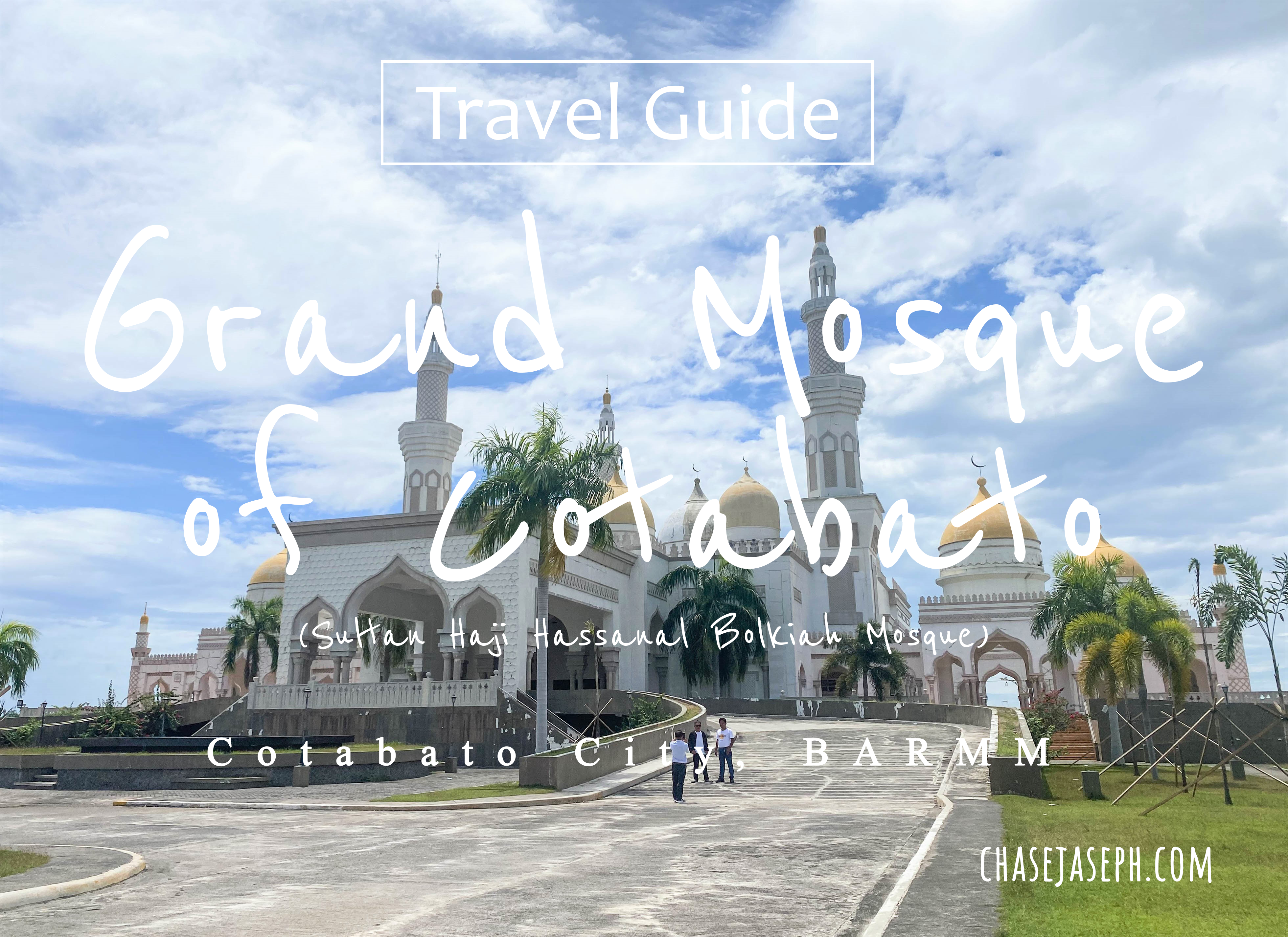 Grand Mosque of Cotabato - Cotabato City, BARMM (Travel Guide)