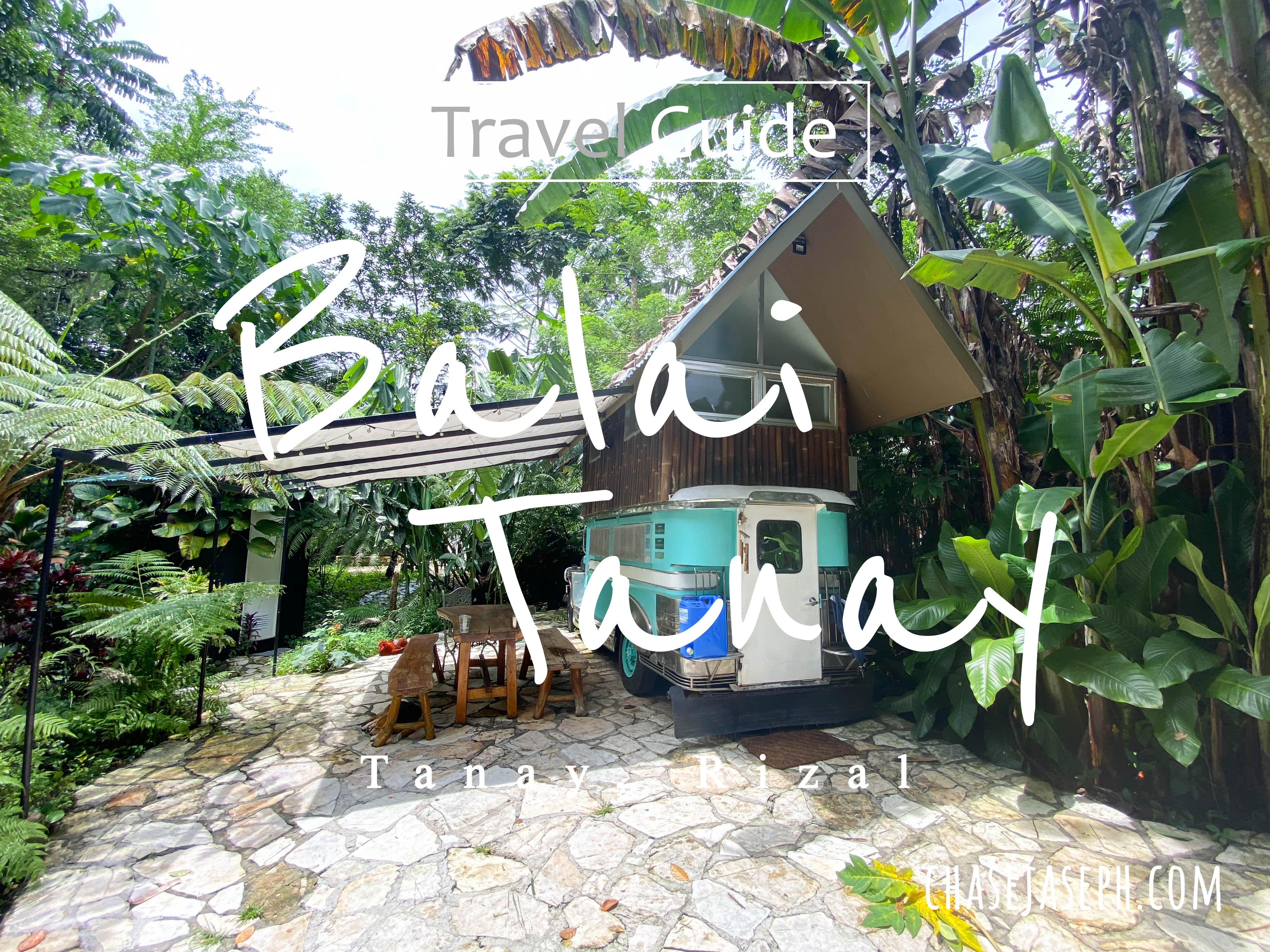 Balai Tanay - Tanay, Rizal (Travel Guide)