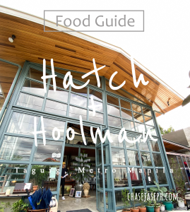 Hatch + Hoolman Studio - Taguig City (Food Guide)