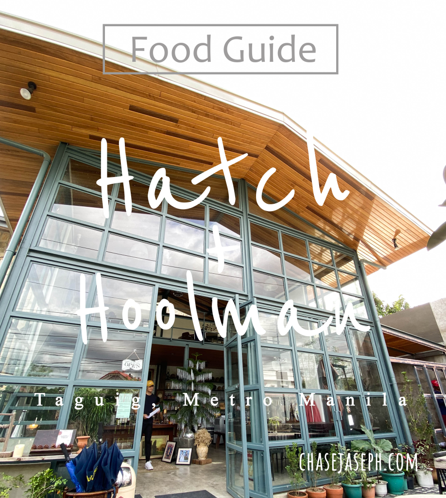 Hatch + Hoolman Studio - Taguig City (Food Guide)