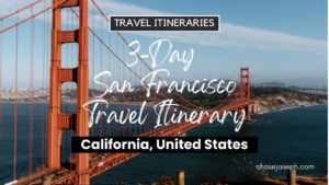 3-Day San Francisco, California (U.S.A.) Travel Itinerary
