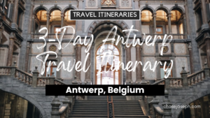 3-Day Antwerp, Belgium Travel Itinerary. Photo by Melike Benli.