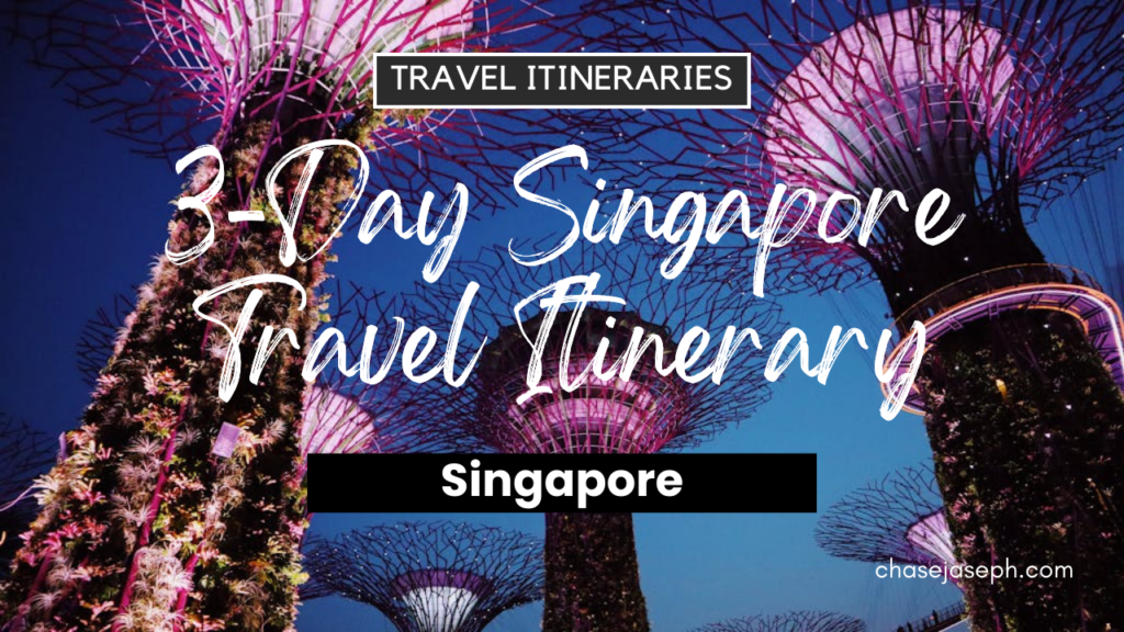 3-Day Singapore Travel Itinerary. Photo by Addie.