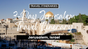 3-Day Jerusalem, Israel Travel Itinerary. Photo by Haley Black.