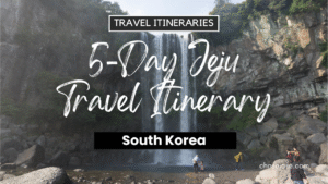 5-Day Itinerary Jeju South Korea - ChaseJase