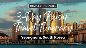 3-Day Busan, South Korea Travel Itinerary