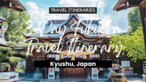 3-Day Fukuoka, Japan Travel Itinerary