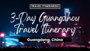 3-Day Guangzhou, China Travel Itinerary