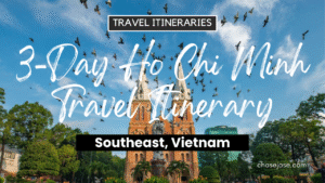 3-Day Ho Chi Minh, Vietnam Travel Itinerary