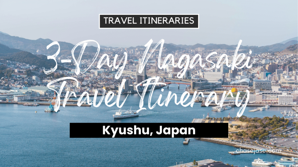 3-Day Nagasaki, Japan Travel Itinerary