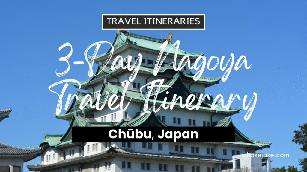 3-Day Nagoya, Japan Travel Itinerary