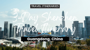 3-Day Shenzhen, China Travel Itinerary