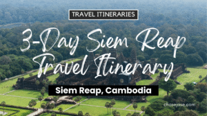 3-Day Siem Reap, Cambodia Travel Itinerary