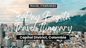 3-Day Bogotá, Colombia Travel Itinerary
