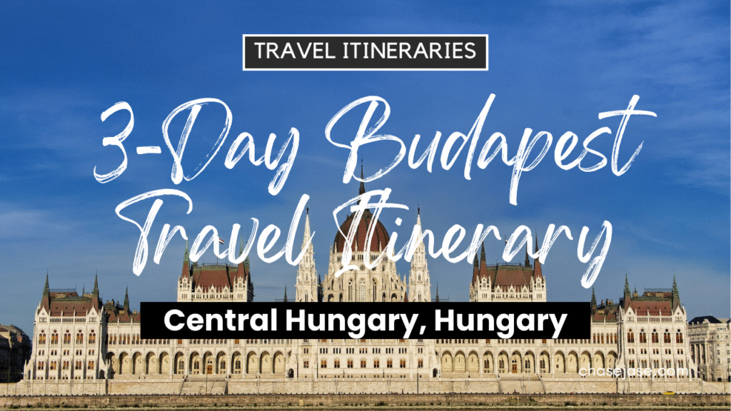 3-Day Budapest, Hungary Travel Itinerary
