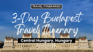 3-Day Budapest, Hungary Travel Itinerary