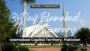 3-Day Islamabad, Pakistan Travel Itinerary