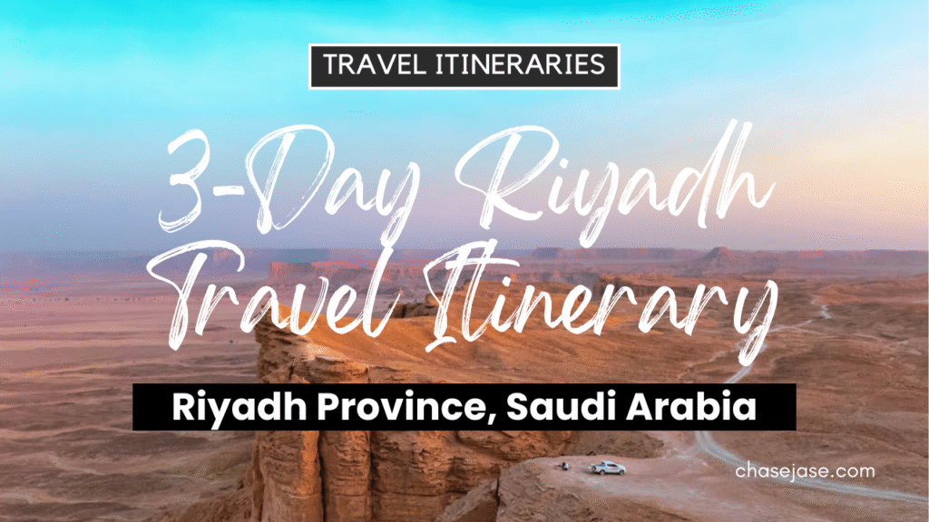 3-Day Riyadh, Saudi Arabia Travel Itinerary