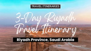 3-Day Riyadh, Saudi Arabia Travel Itinerary