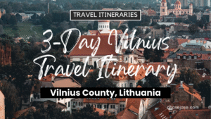 3-Day Vilnius, Lithuania Travel Itinerary