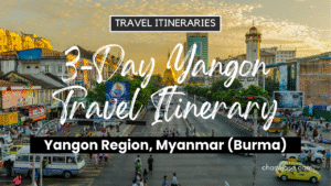 3-Day Yangon, Myanmar (Burma) Travel Itinerary