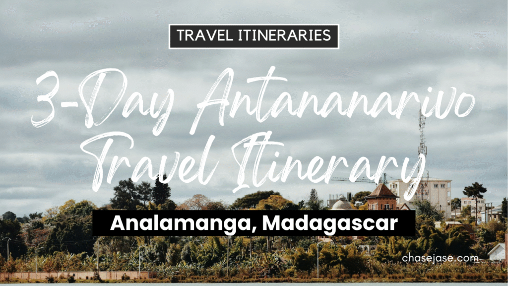 3-Day Antananarivo, Madagascar Travel Itinerary