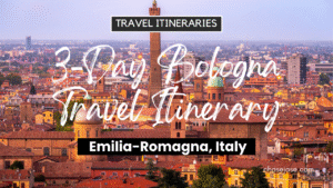 3-Day Bologna, Italy Travel Itinerary