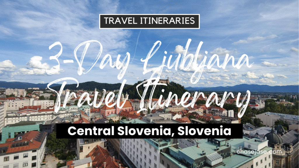 3-Day Ljubljana, Slovenia Travel Itinerary