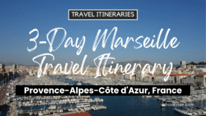 3-Day Marseille, France Travel Itinerary