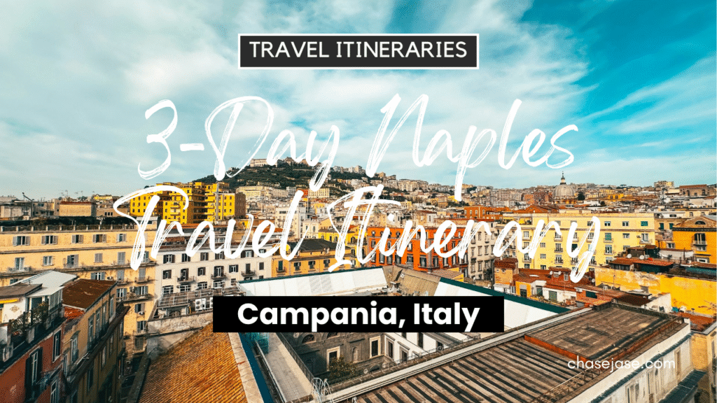 3-Day Naples, Italy Travel Itinerary