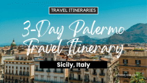 3-Day Palermo, Italy Travel Itinerary