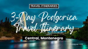 3-Day Podgorica, Montenegro Travel Itinerary