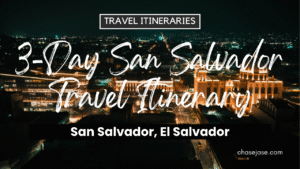 3-Day San Salvador, El Salvador Travel Itinerary