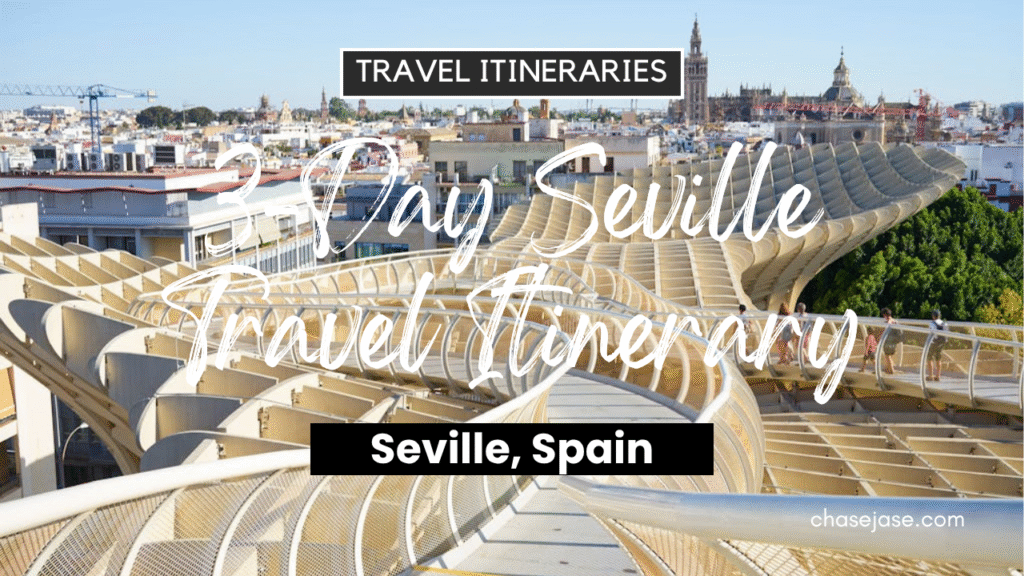 3-Day Seville, Spain Travel Itinerary