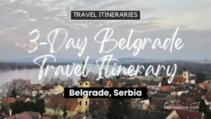 3-Day Belgrade, Serbia Travel Itinerary