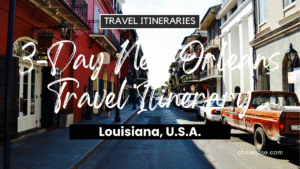 3-Day New Orleans, Louisiana (U.S.A.) Travel Itinerary